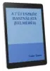 Felmérés a 7 új eszköz használatáról A 7 új eszköz használata (felmérés)